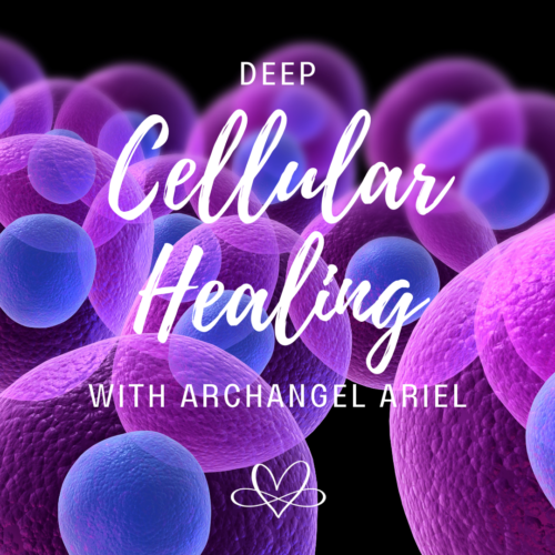 Deep Cellular Healing with Archangel Ariel