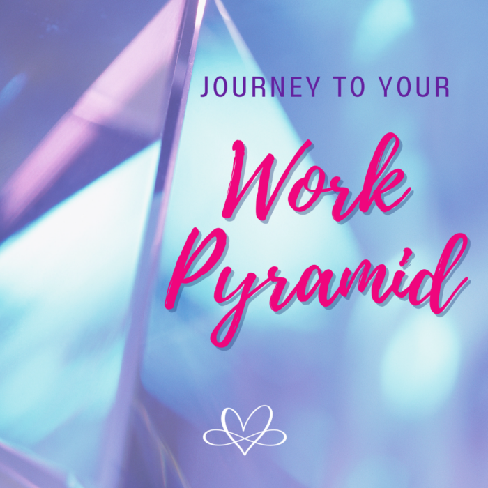 Journey to Your Work Pyramid
